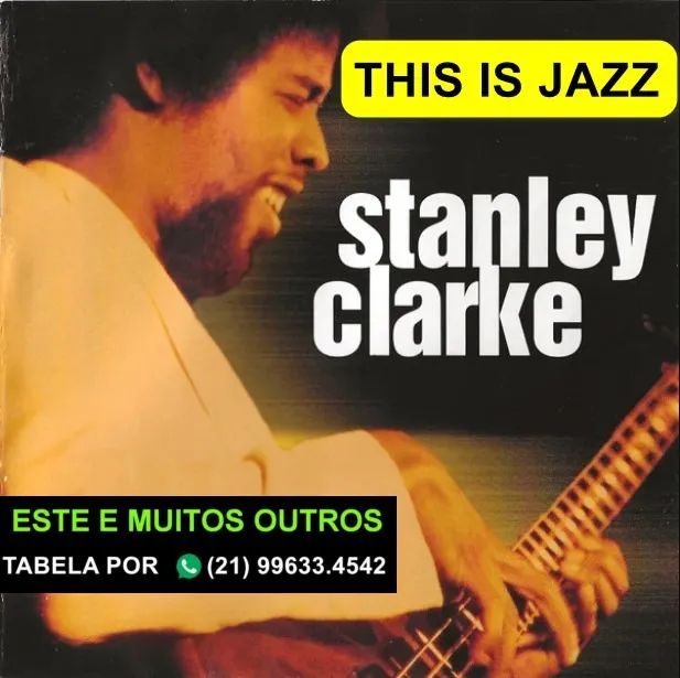 3 Cds do contrabaixista Stanley Clarke  