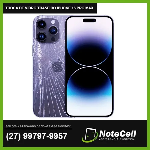 Troca de Vidro Traseiro iPhone 13 Pro Max (Tampa Traseira) - Garantia de 3 Meses!