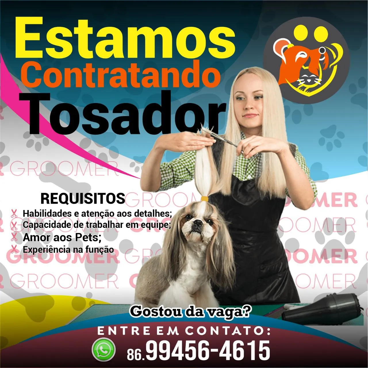 Estamos contratando tosador para banho e tosa.