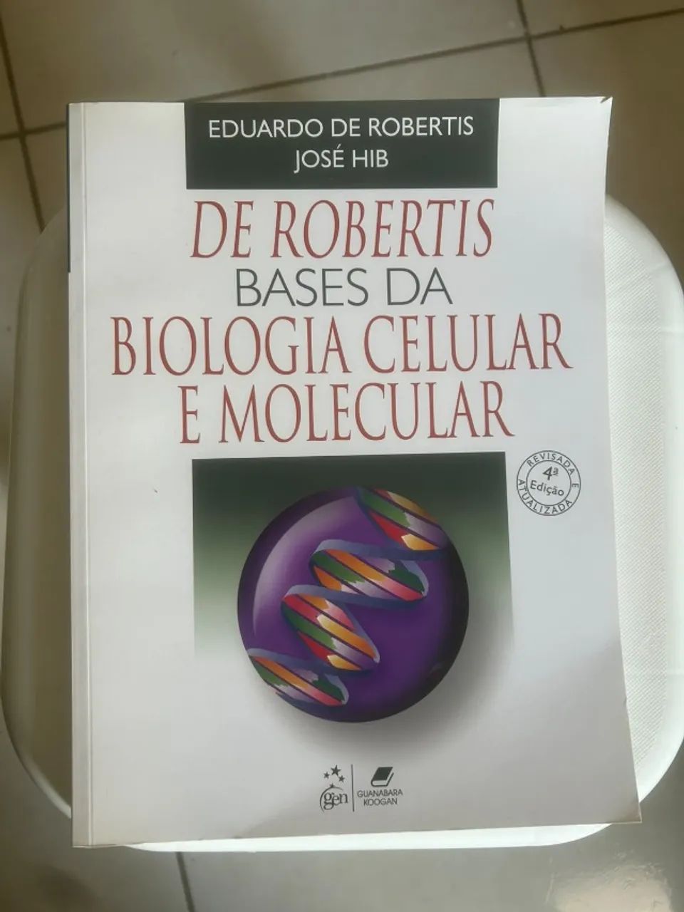 Bases da Biologia Celular e Molecular; DE ROBERTIS E. R