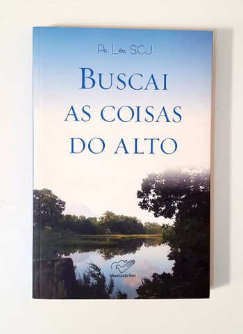 Livro Buscai as Coisas do Alto - Padre Léo 