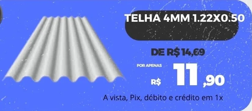 Telha ETERNIT 4mm 1.22x0.50 - R$ 11,90 PROMOÇÃO