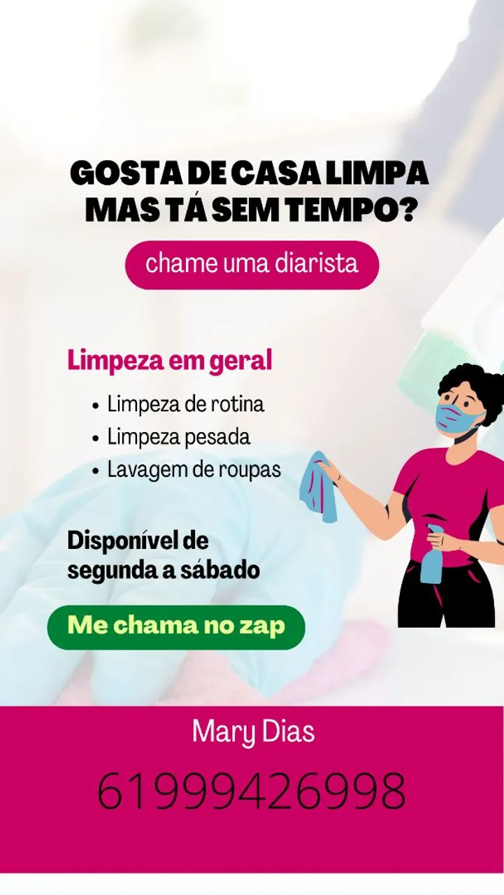 Faço faxina de segunda a sexta