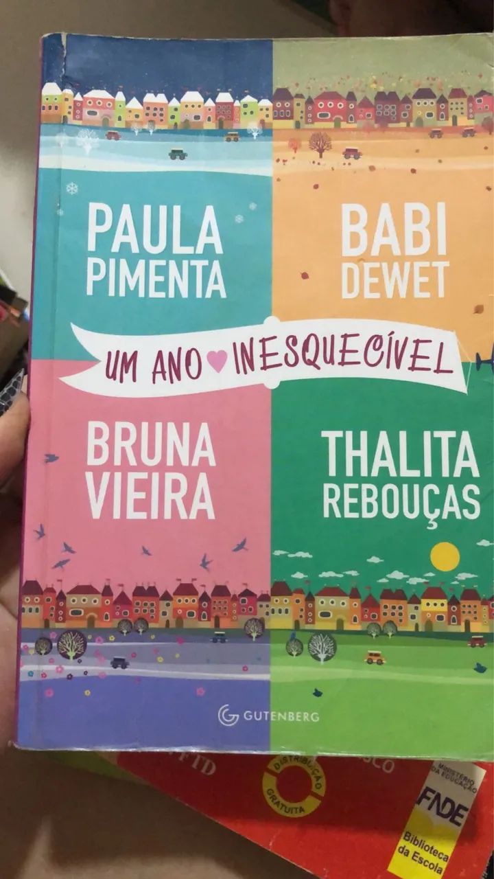 Livro Um Ano Inesquecível - Paula Pimenta, Babi Dewet, Bruna Vieira e Thalita Rebouças