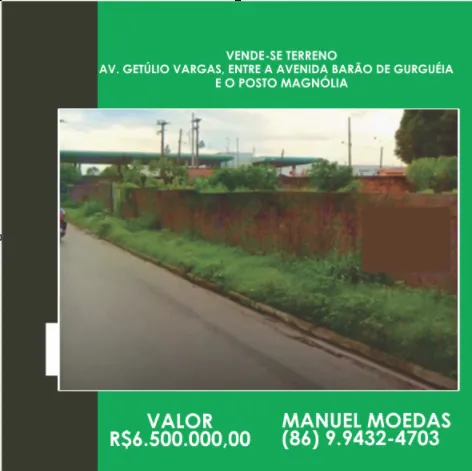 Vende-se Terreno Av. Getúlio Vargas, Entre A Avenida Barão De Gurguéia E O Posto Magnólia