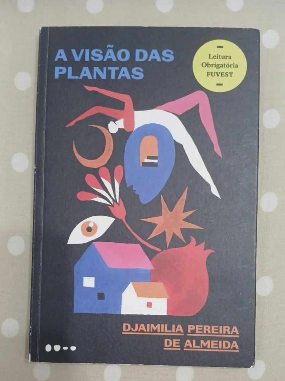 A Visão das Plantas - Djamilia Pereira de Almeida. Leitura obrigatória Fuvest.