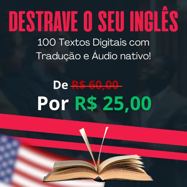 Destrave o seu Inglês: 100 Textos Digitais com Tradução e Áudio nativo!