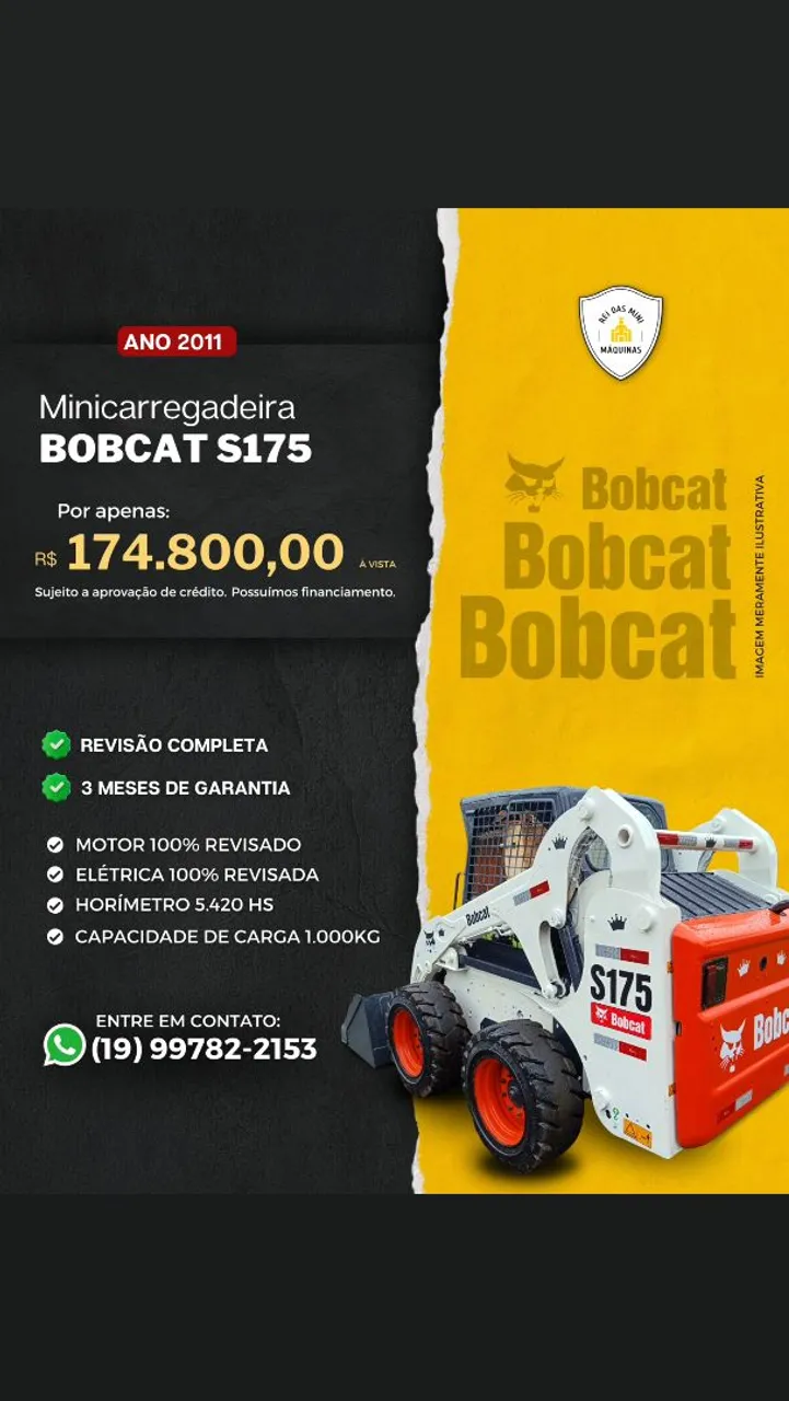 Minicarregadeira Bobcat S175 - Ano 2011 com Garantia e Nota Fiscal