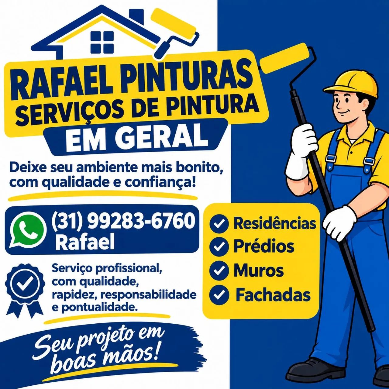 ? RAFAEL PINTURAS ? TRANSFORMANDO SEU AMBIENTE!<br>Outras opções: