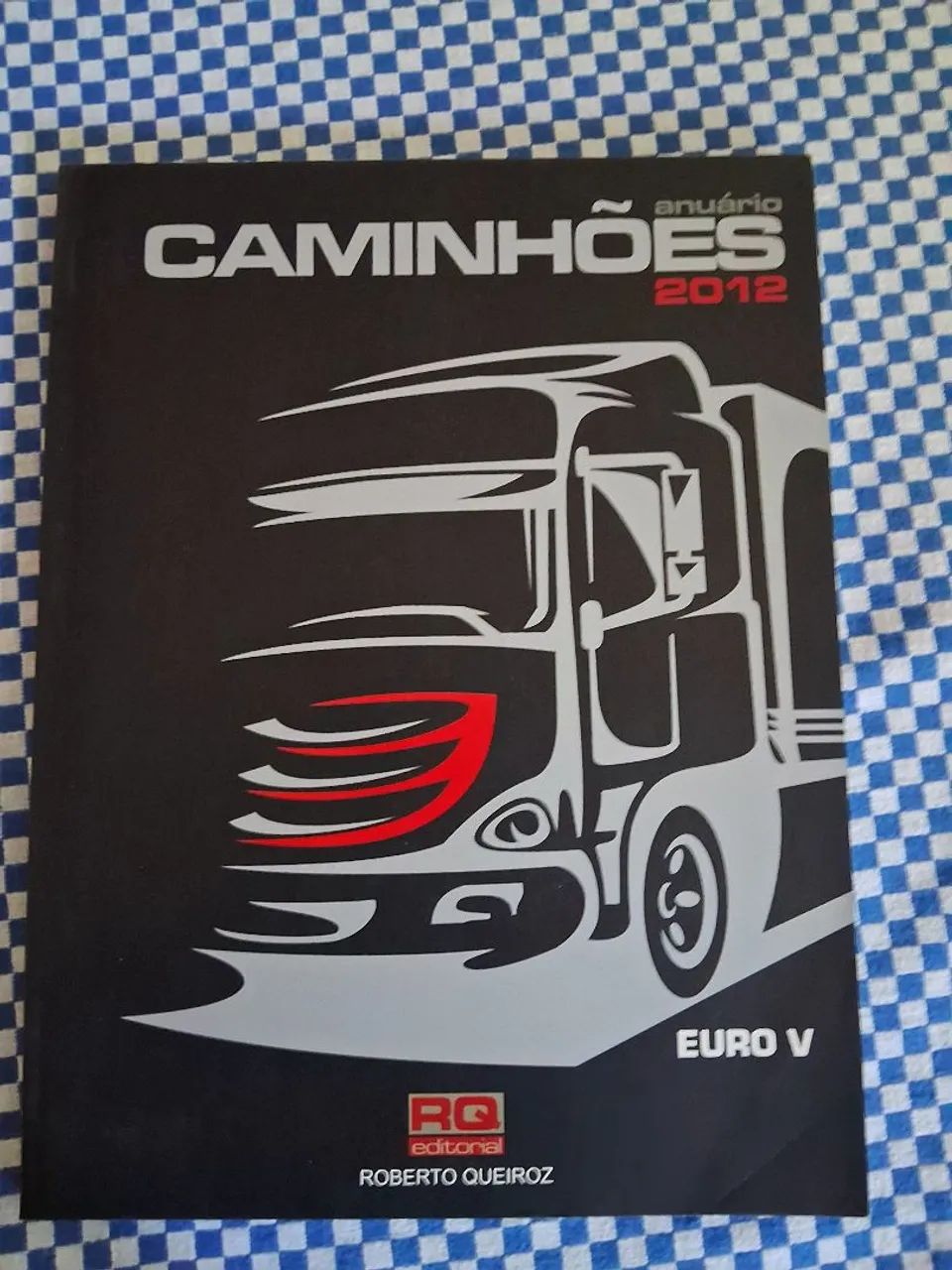 Anuário Caminhões  - Edição Roberto Queiroz