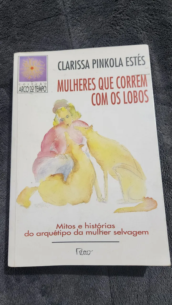 Mulheres que Correm com os Lobos - Clarissa Pinkola Estés