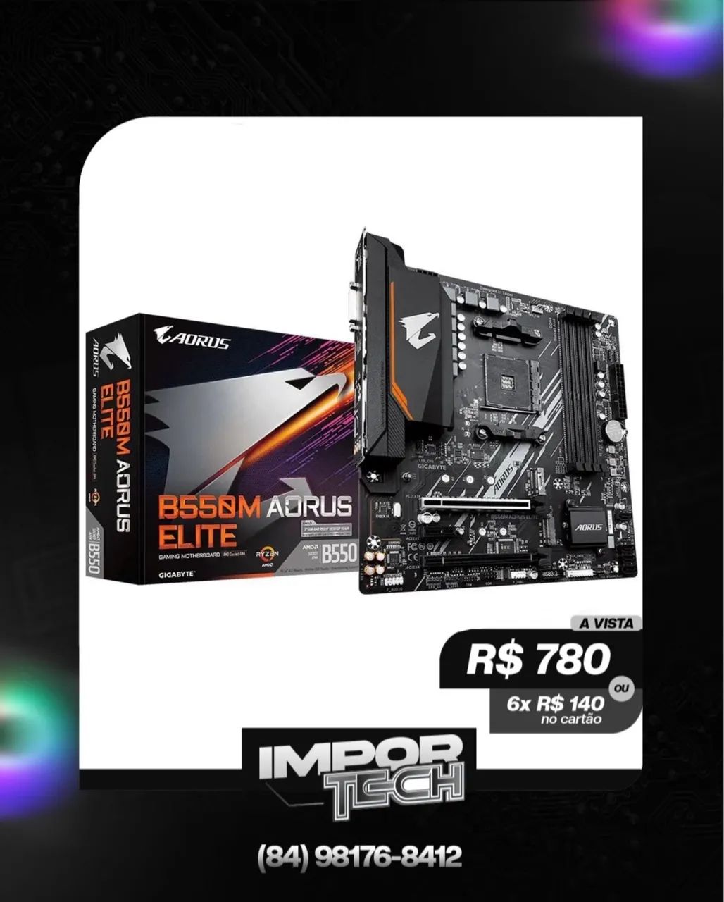 Placa mãe B550M Aorus Elite Gigabyte AM4. @importech_084