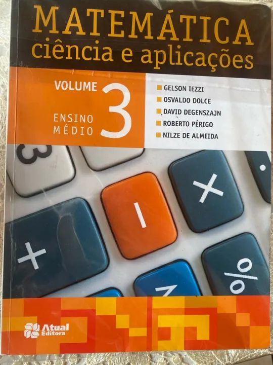 Matemática - Ciência e Aplicações - Volume 3 - Ensino Médio