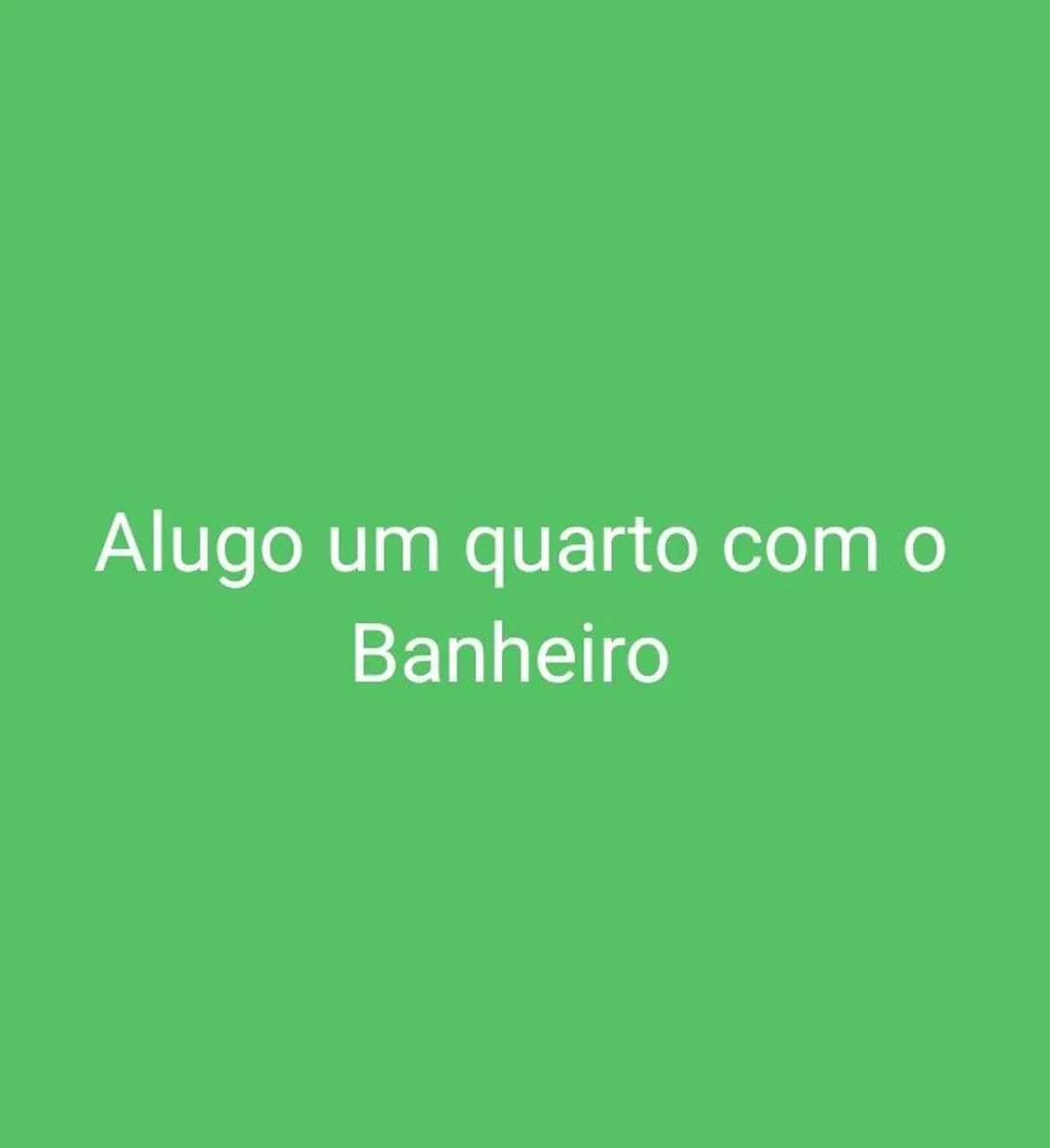 Alugo quarto com o banheiro 