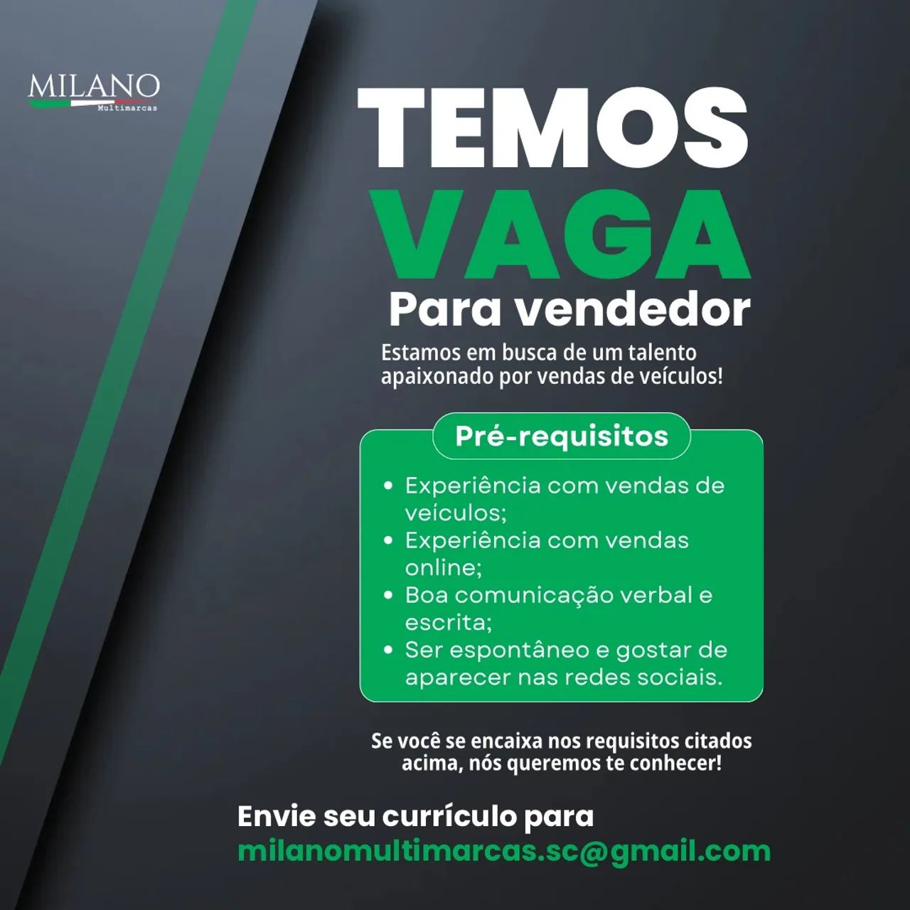 Temos vagas de emprego para vendedor de automóveis. 