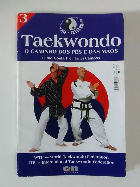 Taekwondo - O Caminho dos Pés e das Mãos