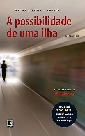 A Possibilidade de uma ilha - livro zerado ***leia o anúncio***