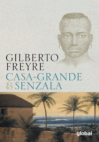 Casa-Grande & Senzala<br><br>Gilberto Freyre<br> - novo
