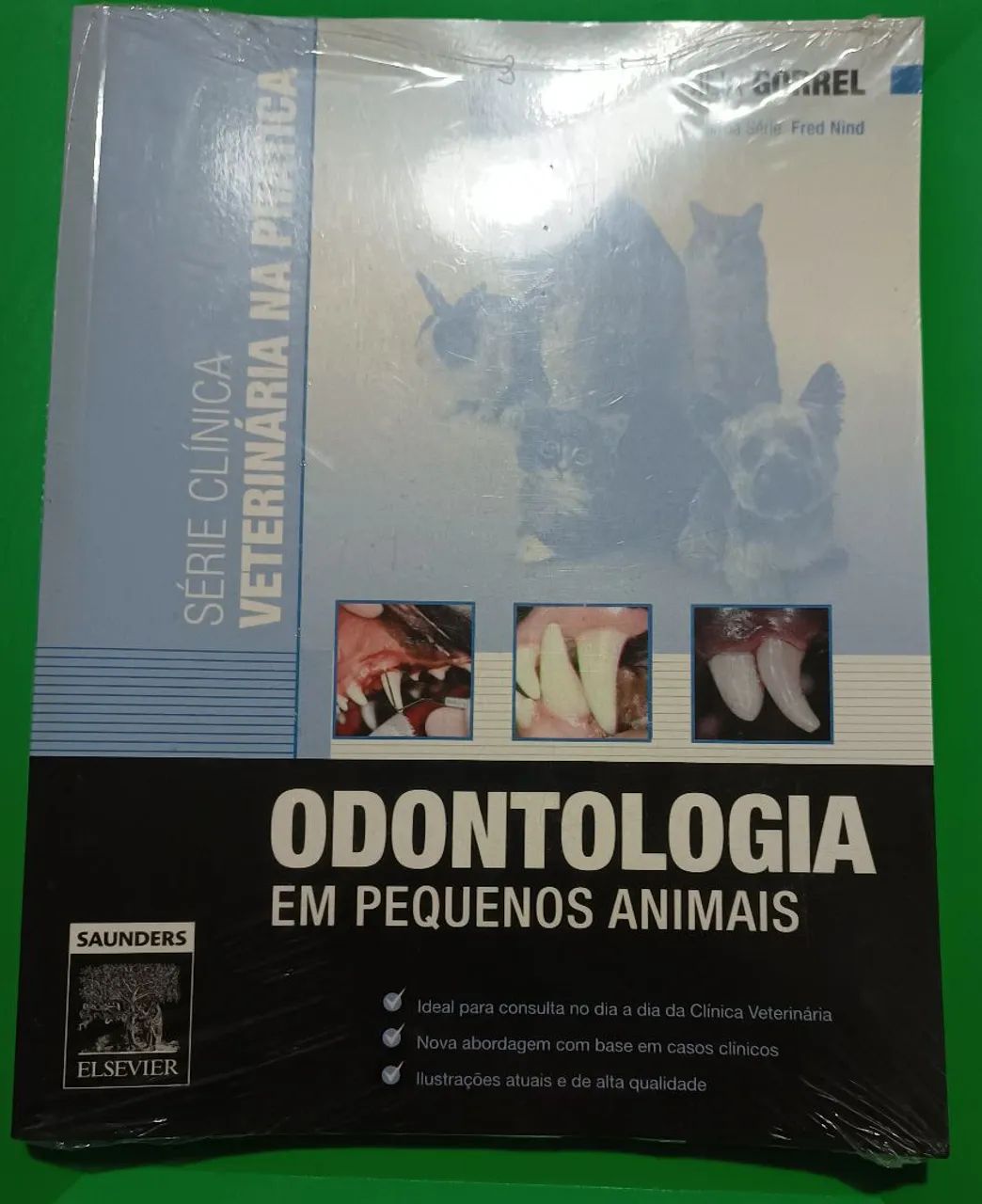 Odontologia em Pequenos Animais - Série Clínica Veterinária na Prática
