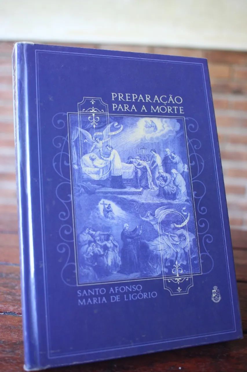 Preparação para Morte - Santo Afonso de Ligório. Ed Dom Bosco