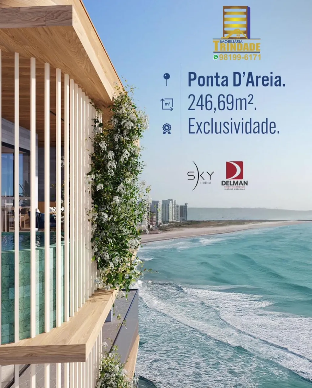 Exclusivo Apartamento de LUXO Na PONTA D AREIA, RENTE MAR LIVRE, Sky