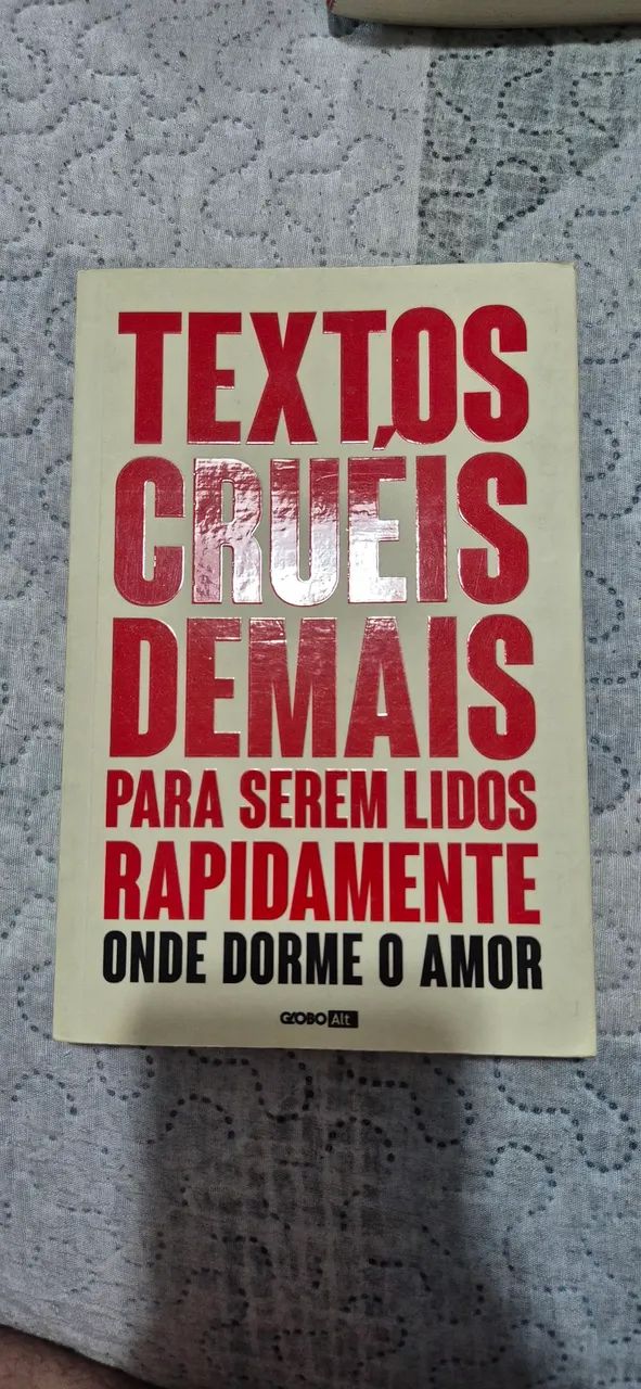 Livro Textos Cruéis Demais Para Serem Lifos Rapidamente - Onde Dorme o Amor