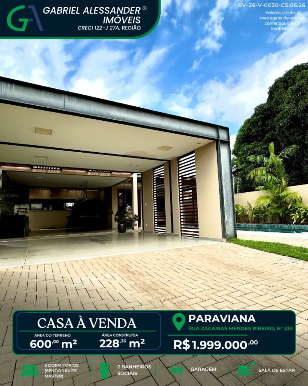 Rua Zacarias Mendes Ribeiro, n° 233 - Paraviana.