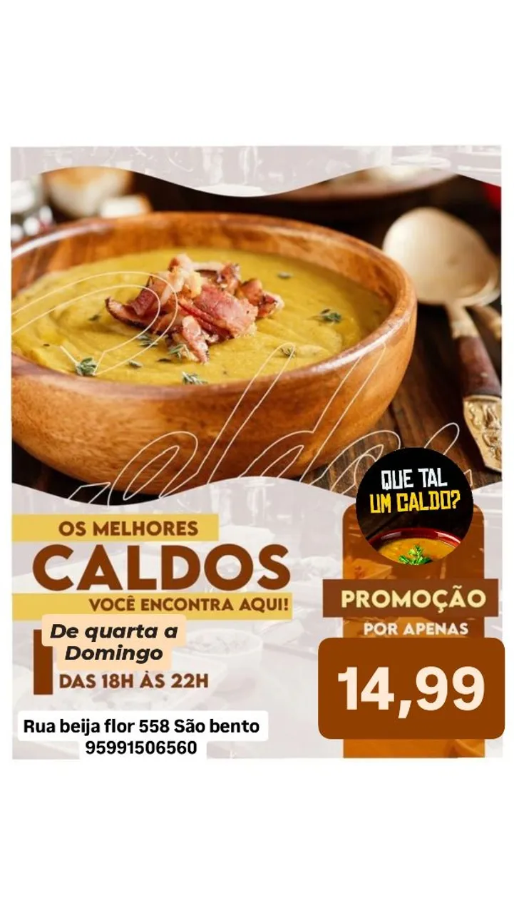Caldo delicioso: De quarta a domingo!