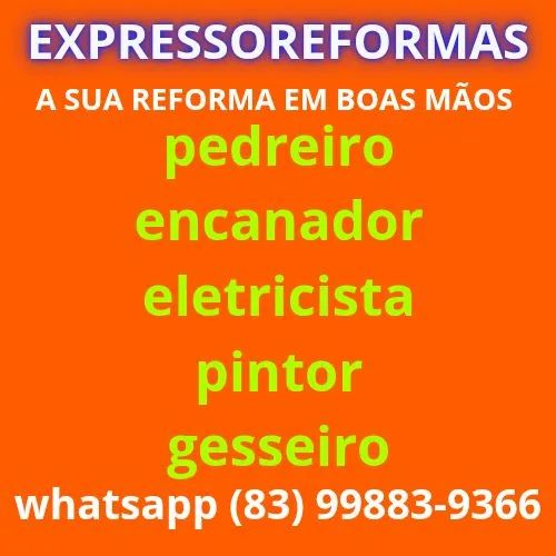 Pintor * Encanador * Pedreiro *Eletricista *Gesseiro 