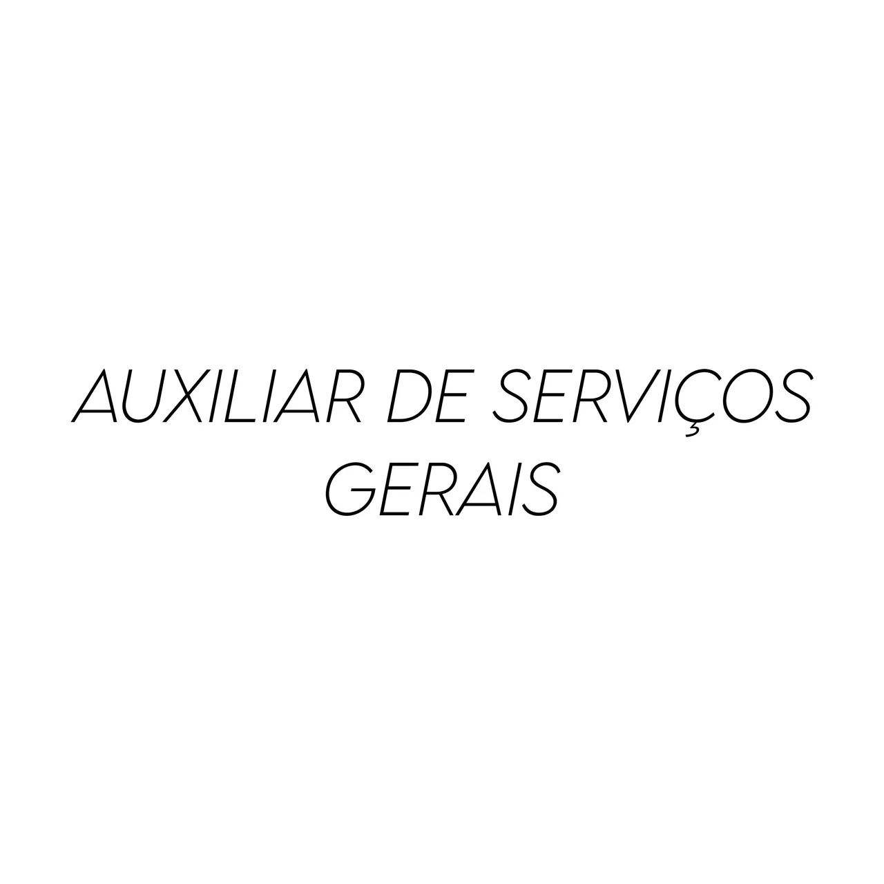 CONTRATA-SE AUXILIAR DE SERVIÇOS GERAIS (APENAS HOMENS)