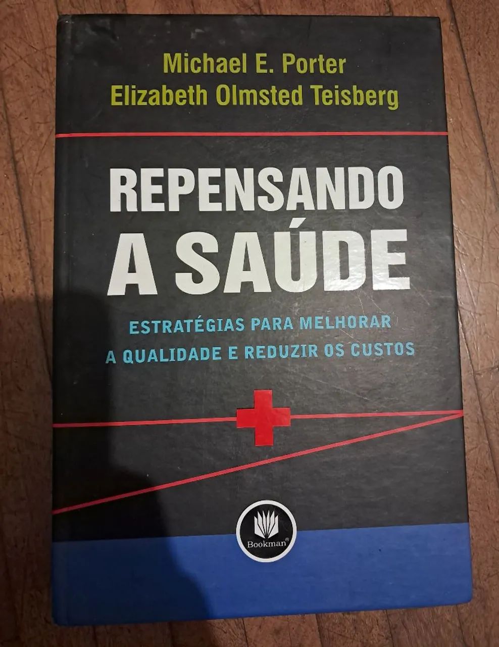 Livro Repensando a Saúde Michael E. Porter Editora Bookman