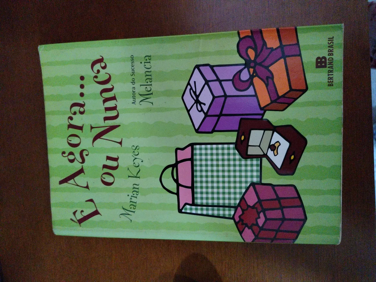 Livro: E Agora... ou Nunca - Marian Keyes
