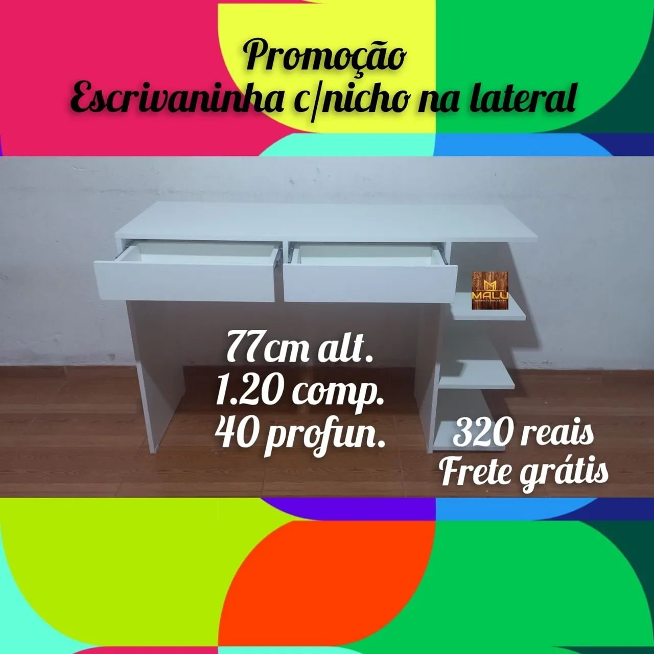 Promoção escrivaninha com nicho na lateral 