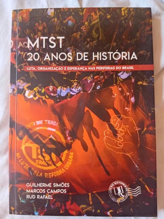 MTST 20 Anos de História - Luta, organização e esperança nas periferias do Brasil