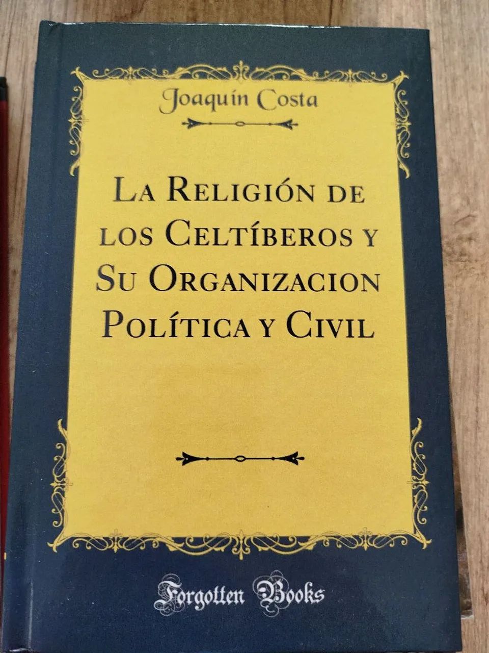 LA RELIGIÓN DE LOS CELTIBEROS Y SU ORGANIZACIÓN POLÍTICA Y CIVIL