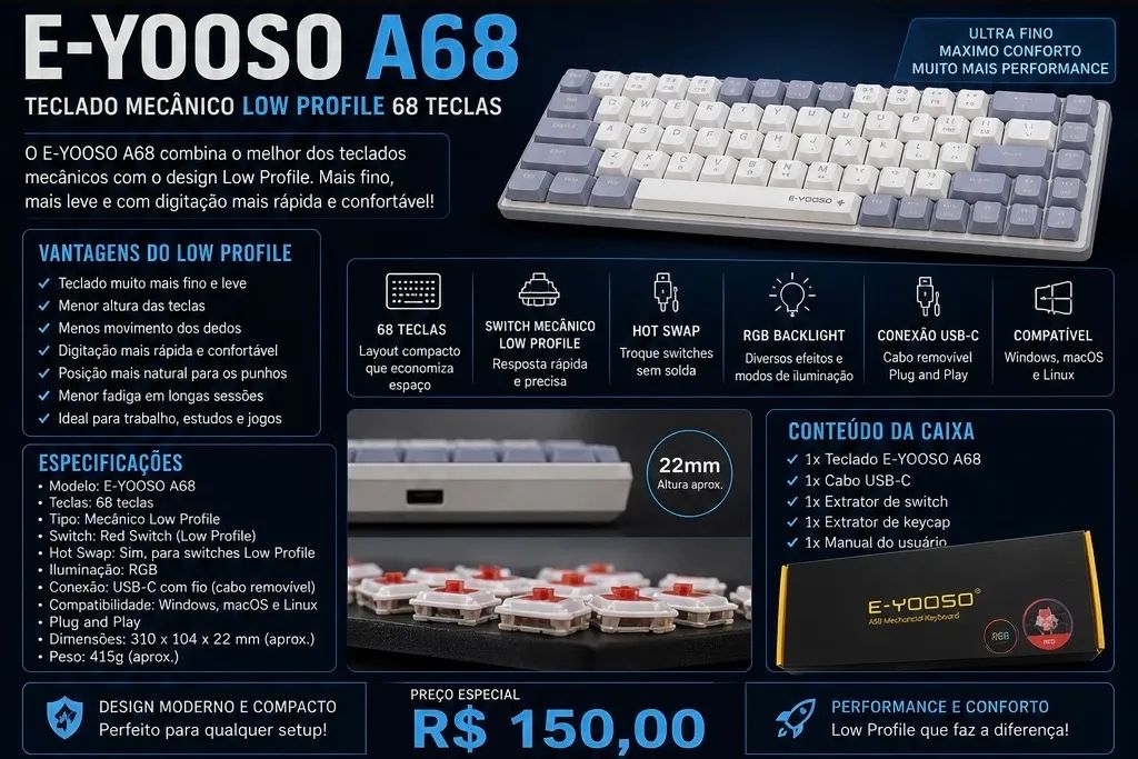 TECLADO MECÂNICO E-YOOSO A68 RGB - LOW PROFILE | 68 TECLAS | HOT