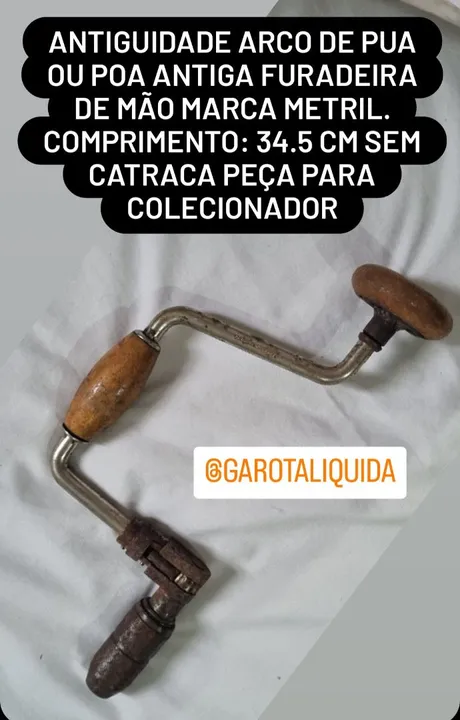 ANTIGUIDADE Arco de Pua ou Poa Antiga furadeira de mão marca
