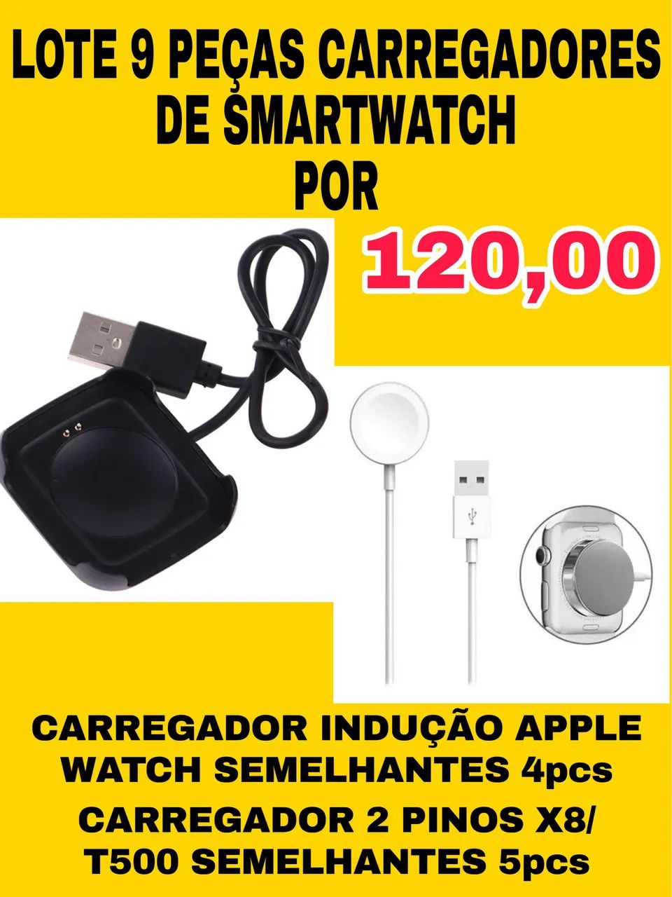 LOTE CARREGADOR APPLE WATCH SMARTWATCH RELÓGIO 4 PEÇAS INDUÇÃO E 5 PEÇAS PINO X8