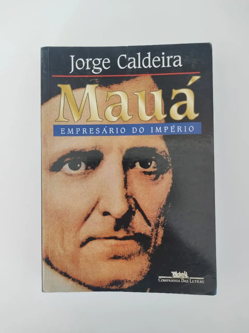 Mauá: Empresário do Império - Jorge Caldeira 2004 | 23ª reimpressão