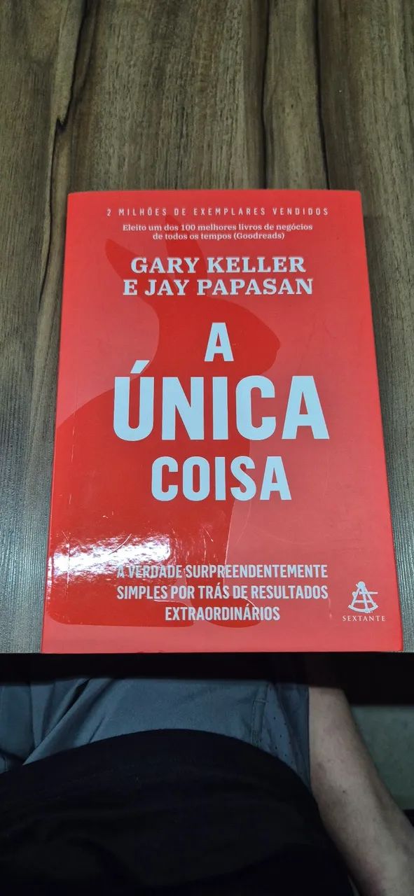 Livro A Única Coisa de Gary Keller é Jay Papasan