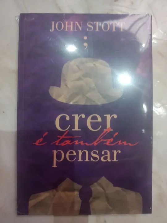 Crer e também pensar - John Stott - Livros e revistas - Bosque da Saúde ...
