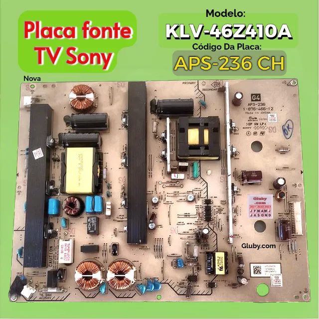 PLACA FONTE TV LCD SONY MODELO KLV-46Z410A CÓDIGO: APS-236 CH