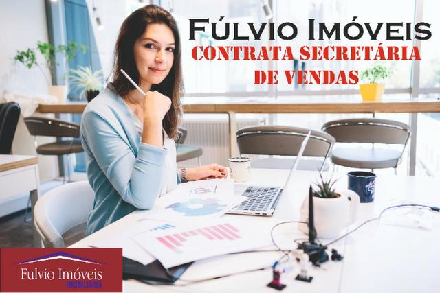 Fúlvio Imóveis Contrata Secretaria de Vendas!!!