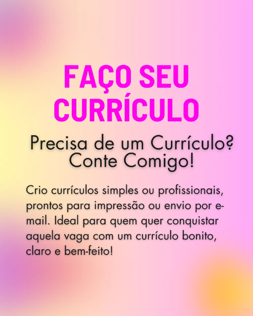 Precisando de um Currículo? Conte comigo!