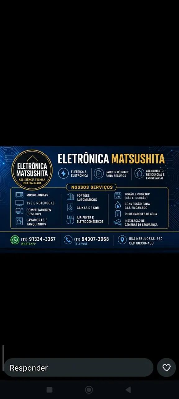 Seu eletrônico parou? A Eletrônica Matsushita resolve!?