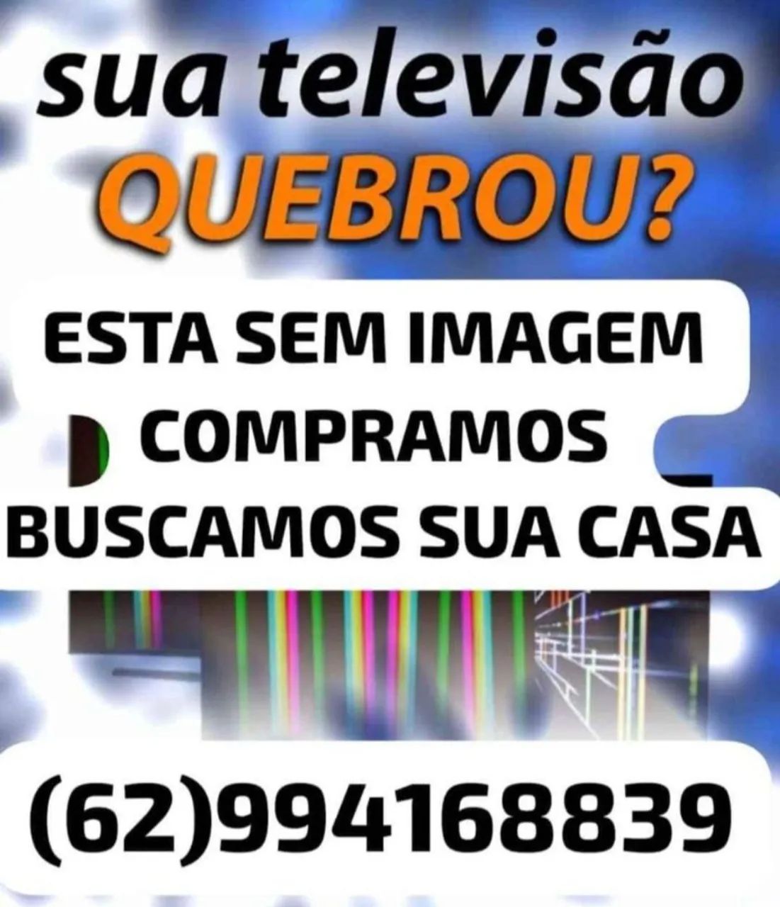 Sua TV Quebrou? Compramos e Buscamos!
