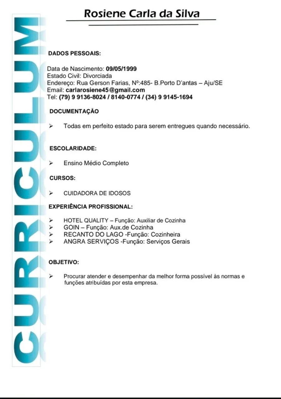 Currículo Para vagas a seguir no Currículo tenho experiência e disponibilidade
