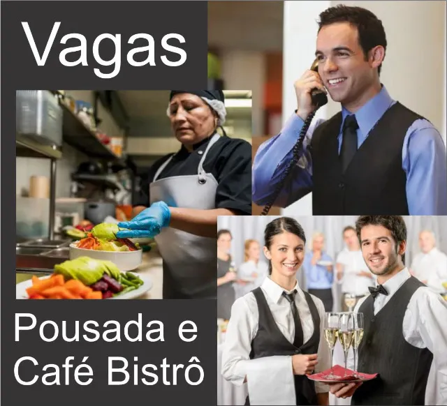 Vaga para Noite: Cozinheira, Recepcionista e Garçon.