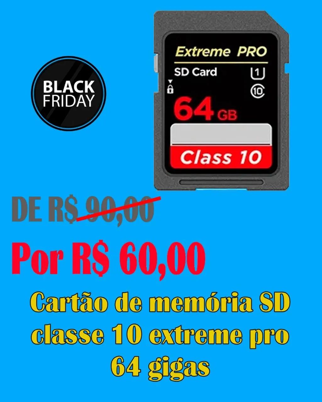 Cartão SD extreme pro 32g ou 64g (novo)