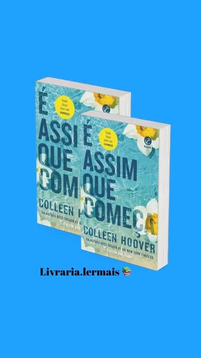 É assim que começa (Vol. 2 É assim que acaba)